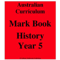Australian Curriculum History Year 5 - Mark Book